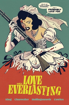 Love Everlasting Volume 1 - King, Tom, and Charretier, Elsa, and Hollingsworth, Matt