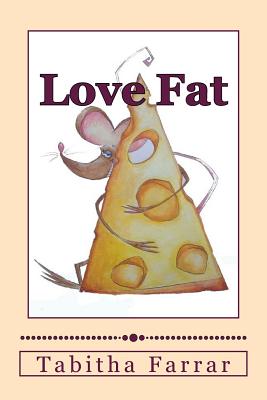 Love Fat: An autobiography - Farrar, Tabitha J