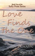 Love Finds the One: Book Two of the Sully Point Series