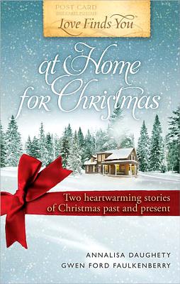 Love Finds You at Home for Christmas - Daughety, Annalisa, and Faulkenberry, Gwen Ford