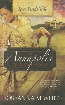 Love Finds You in Annapolis, Maryland - White, Roseanna M