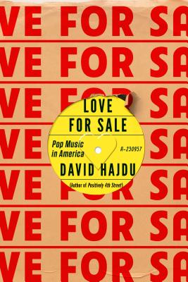 Love for Sale: Pop Music in America - Hajdu, David