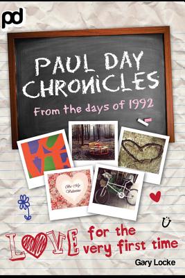 Love For The Very First Time: Paul Day Chronicles - Locke, Gary
