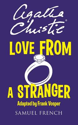 Love from a Stranger - Christie, Agatha, and Vosper, Frank