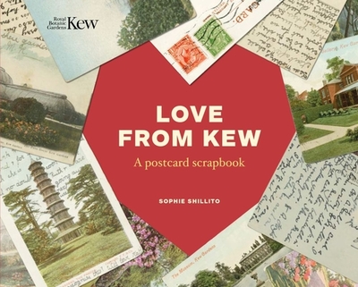 Love from Kew: A postcard scrapbook - Shillito, Sophie