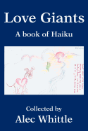 Love Giants: A Book of Haiku