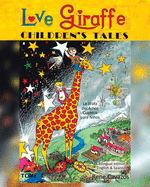 Love Giraffe Children's Tales (English and Spanish Edition): La Jirafa del Amor Cuentos para Nios