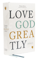 Love God Greatly Bible: A SOAP Method Study Bible for Women (NET, Hardcover, Comfort Print)