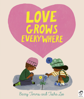 Love Grows Everywhere - Timms, Barry