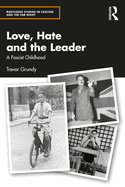 Love, Hate and the Leader: A Fascist Childhood