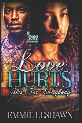 Love Hurts: He's For Everybody - Write Guidance Editing (Editor), and Leshawn, Emmie