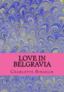 Love in Belgravia - Bingham, Charlotte