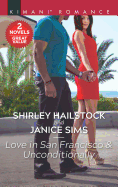 Love in San Francisco & Unconditionally: A 2-In-1 Collection