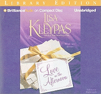 Love in the Afternoon - Kleypas, Lisa, and Landor, Rosalyn (Read by)