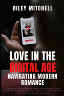 Love In The Digital Age: Navigating Modern Romance