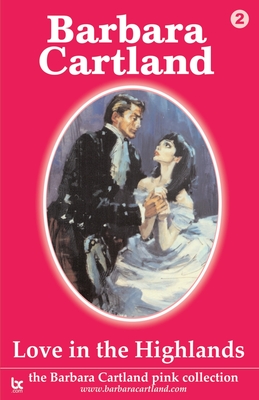 Love in the Highlands - Cartland, Barbara