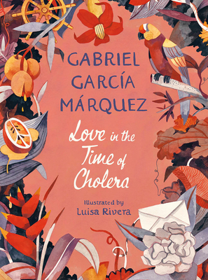 Love in the Time of Cholera (Illustrated Edition) - Garca Mrquez, Gabriel