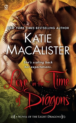 Love in the Time of Dragons - MacAlister, Katie