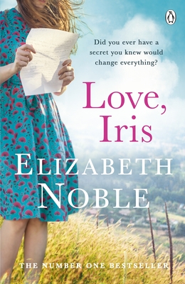 Love, Iris: The Sunday Times Bestseller and Richard & Judy Book Club Pick 2019 - Noble, Elizabeth