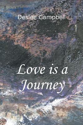 Love is a Journey - Campbell, Deslee