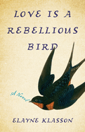 Love Is a Rebellious Bird