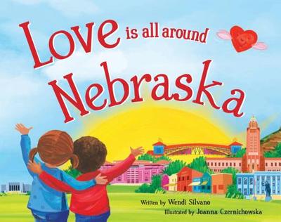 Love Is All Around Nebraska - Silvano, Wendi