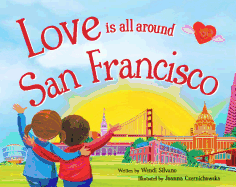 Love Is All Around San Francisco