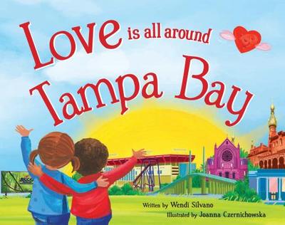 Love Is All Around Tampa Bay - Silvano, Wendi