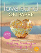 Love Island - On Paper: The Official Love Island Guide to Grafting, Cracking on and Mugging off