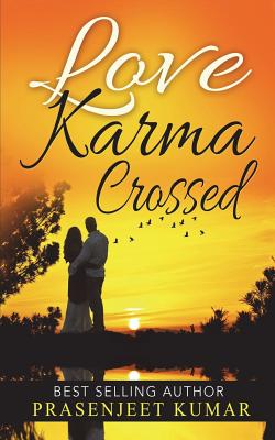 Love Karma Crossed - Kumar, Prasenjeet