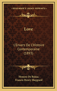 Love: L'Envers de L'Histoire Contemporaine (1893)
