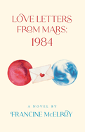 Love Letters From Mars: 1984