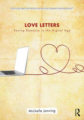 Love Letters: Saving Romance in the Digital Age - Janning, Michelle