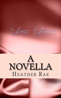 Love Letters - Graf, Rebecca (Editor), and Rae, Heather
