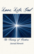 Love, Life, God: The Journey of Creation