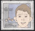 Love Like Montopolis - The Bright Light Social Hour