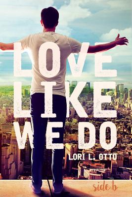 Love Like We Do (Side B) - Otto, Lori L