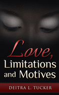 Love, Limitations and Motives