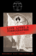 Love Loves a Pornographer