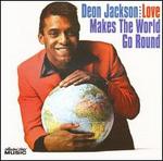 Love Makes the World Go Round - Deon Jackson