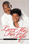 Love Me for Life