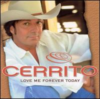 Love Me Forever Today - Cerrito