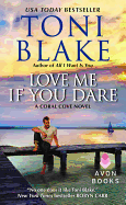 Love Me If You Dare: A Coral Cove Novel - Blake, Toni