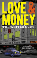 Love & Money: The Writer's Cut