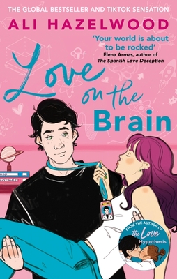 Love on the Brain: From the bestselling author of The Love Hypothesis - Hazelwood, Ali