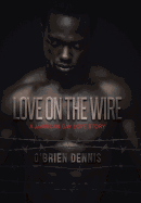 Love on the Wire: A Jamaican Gay Love Story