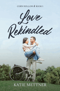 Love Rekindled: A Second Chance Friends to Lovers