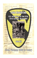 Love Revisited: U.S. Army First of the Fifth, First Cavalry, Bravo Unit