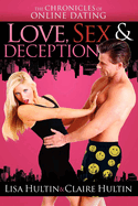 Love, Sex & Deception: The Chronicles of Online Dating