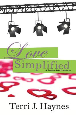 Love Simplified: A Tempest Day Production - Haynes, Terri J